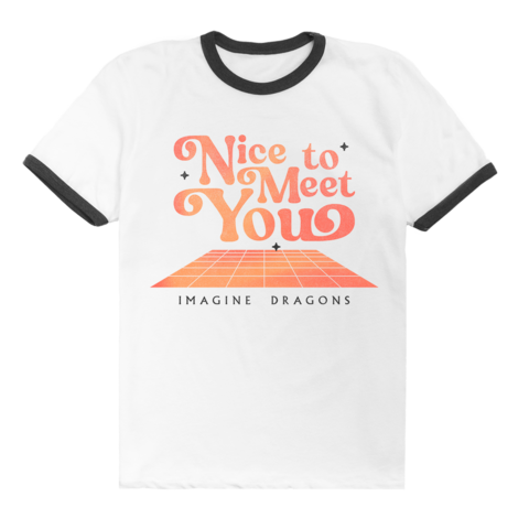 Nice to Meet You by Imagine Dragons - Ringer Tee - shop now at Digster store